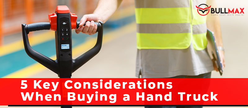 header-5-key-considerations-when-buying-a-hand-truck