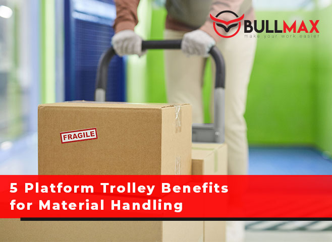 5-platform-trolley-benefits-for-material-handling